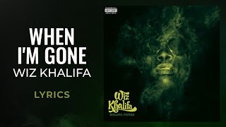 Wiz Khalifa  When Im Gone LYRICS [upl. by Ostraw]