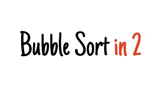 Bubble sort in 2 minutes [upl. by Gesner899]