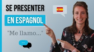 Comment SE PRÉSENTER En Espagnol  Apprendre LEspagnol [upl. by Lhok246]