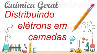 Química  Distribuição de elétrons em camadas [upl. by Howlyn929]