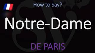 How to Pronounce NotreDame CORRECTLY Paris Cathedral French Pronunciation [upl. by Caputto]