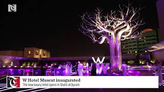 W Hotel Muscat inauguration [upl. by Antons995]