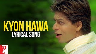 Lyrical Kyon Hawa Song with Lyrics  VeerZaara  Shah Rukh Khan Preity Zinta  Javed Akhtar [upl. by Attenoj214]