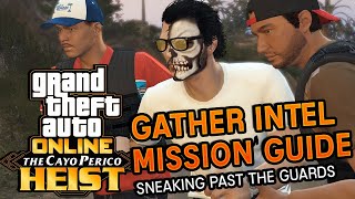 How To Complete The Gather Intel Mission in Cayo Perico Heist GTA 5 Online [upl. by Ariamo]