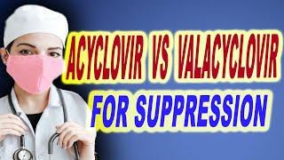 acyclovir vs valacyclovir for suppression [upl. by Schaaff]