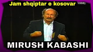 Mirush Kabashi quotJam shqiptar e kosovarquot 1998 [upl. by Nrubua]