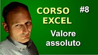 Corso di Excel  Lezione 8  Valore assoluto [upl. by Akirahs514]