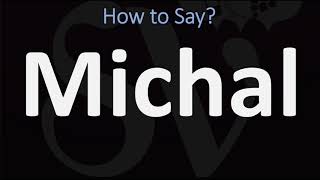 How to Pronounce Michal CORRECTLY [upl. by Esirehc275]