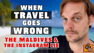 When Travel quotGoes Wrongquot  The Maldives amp The Instagram Lie [upl. by Enyamart920]