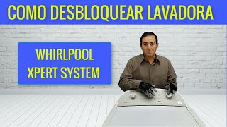 Como desbloquearla whirlpool xpert system [upl. by Audrie]