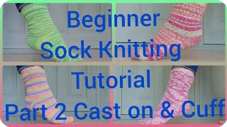 Beginner Sock Knitting Tutorial Step by Step Part 2 Cast on amp Cuff [upl. by Enahc844]