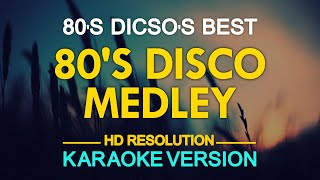 KARAOKE 80s Disco Medley [upl. by Verla924]