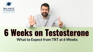 6 Weeks on Testosterone  What to Expect from TRT at 6 Weeks [upl. by Irej]