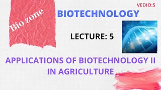 Application of Biotechnology in Agriculture  agricultural biotechnology biotechnology lectures [upl. by Anaihr]