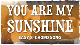 quotYou Are My Sunshinequot Guitar Tutorial  Easy 3Chord Song [upl. by Aznarepse]