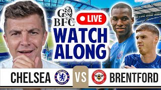 CHELSEA 21 BRENTFORD PREMIER LEAGUE LIVE WATCHALONG [upl. by Haidej5]