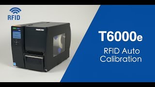 Printronix Auto ID T6000e RFID Printer Calibration [upl. by Ahsiled]