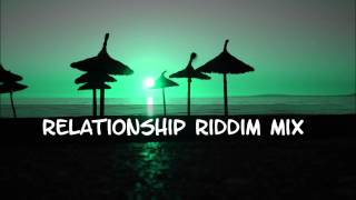 Relationship Riddim Mix 2013tracks in the description [upl. by Aihsirt]