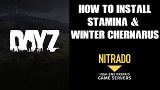 How To Add amp Install Winter Chernarus amp Unlimited Stamina Server Mod PC DAYZ Nitrado Private Server [upl. by Creedon]