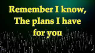 Martha Munizzi  I Know The Plans I Have For You  Lyrics [upl. by Cita696]