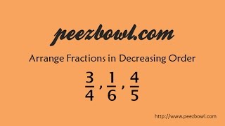 Arrange Fractions in Decreasing Order [upl. by Eceirehs]