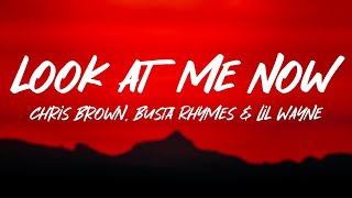 Chris Brown  Look at Me Now Lyrics ft Lil Wayne Busta Rhymes [upl. by Ansley]