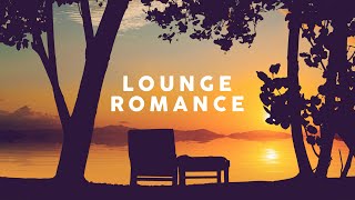 Lounge Romance  Cool Music [upl. by Adiuqal]