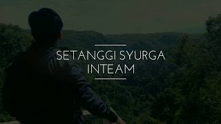 INTEAM  Setanggi Syurga [upl. by Annahaj]