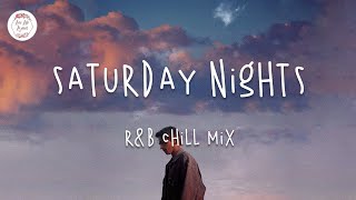 Saturday Nights  Pop RampB Chill music mix  Khalid Justin Bieber Ali Gatie [upl. by Fifi]